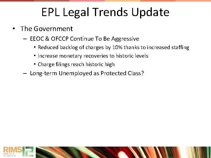 EPL Legal Trends Update • The Government – EEOC & OFCCP Continue To Be