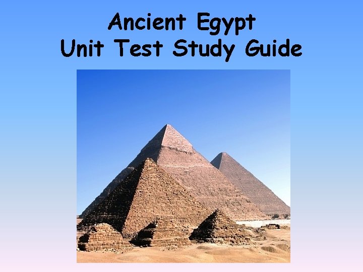 Ancient Egypt Unit Test Study Guide 