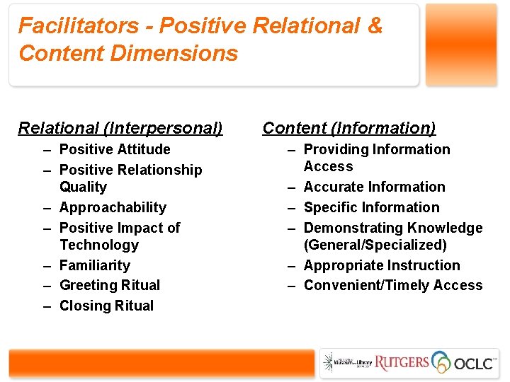 Facilitators - Positive Relational & Content Dimensions Relational (Interpersonal) – Positive Attitude – Positive