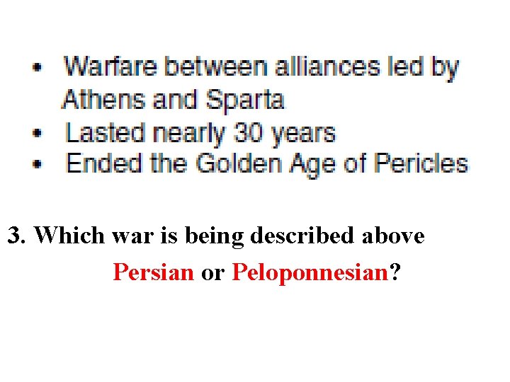 3. Which war is being described above Persian or Peloponnesian? 