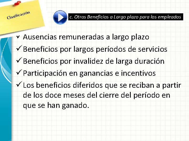 cac i f i s a Cl ión c. Otros Beneficios a Largo plazo cac i f i s a Cl ión c. Otros Beneficios a Largo plazo