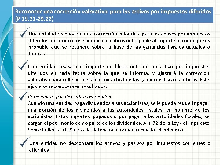 Reconocer una corrección valorativa para los activos por impuestos diferidos (P 29. 21 -29.