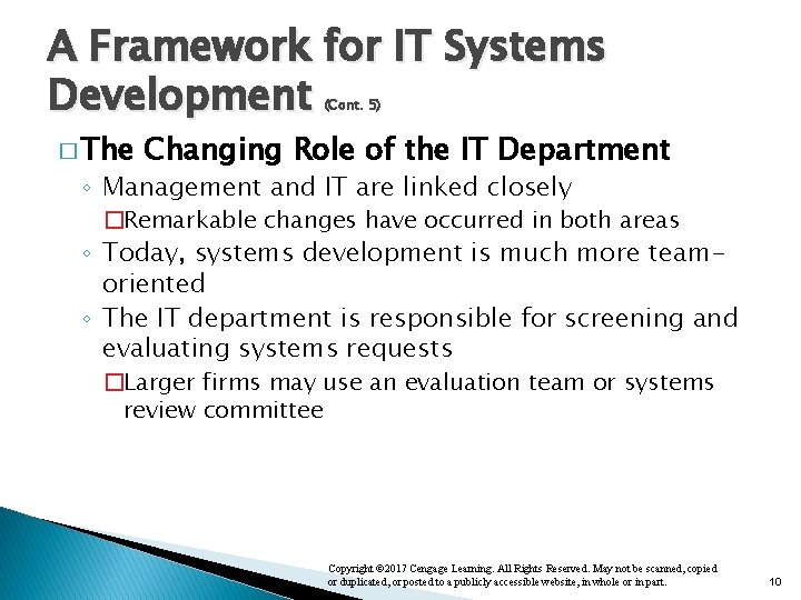 A Framework for IT Systems Development (Cont. 5) � The Changing Role of the