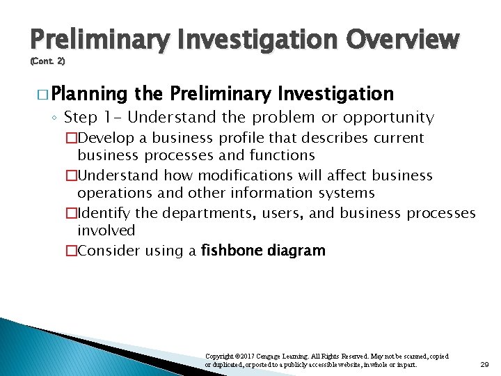 Preliminary Investigation Overview (Cont. 2) � Planning the Preliminary Investigation ◦ Step 1 -