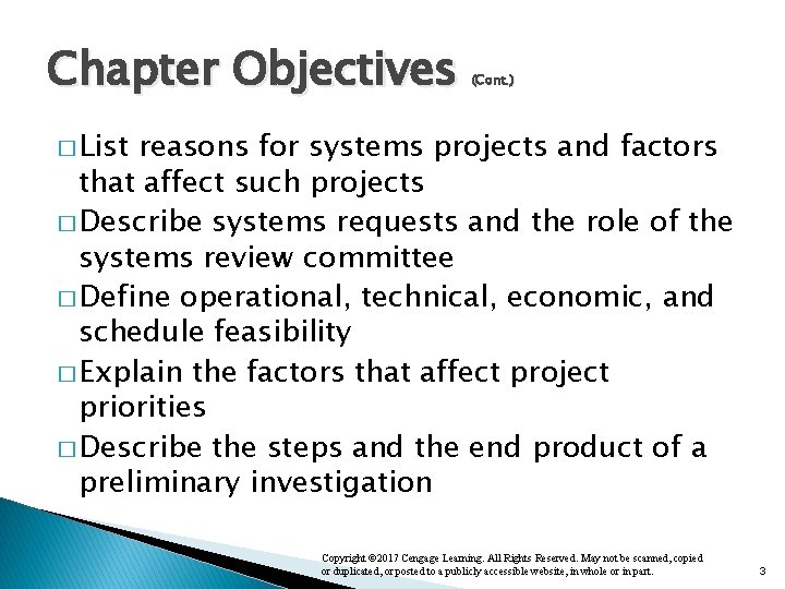 Chapter Objectives (Cont. ) � List reasons for systems projects and factors that affect