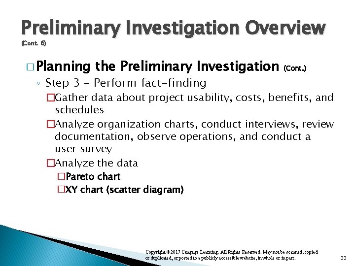 Preliminary Investigation Overview (Cont. 6) � Planning the Preliminary Investigation (Cont. ) ◦ Step