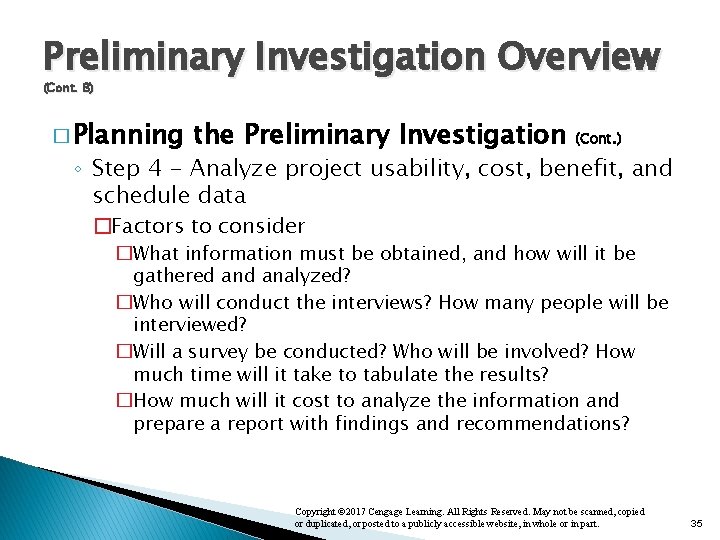 Preliminary Investigation Overview (Cont. 8) � Planning the Preliminary Investigation (Cont. ) ◦ Step