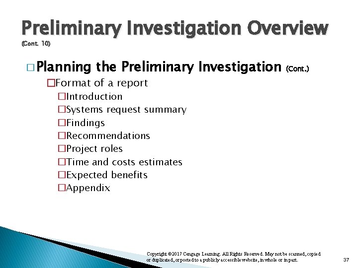Preliminary Investigation Overview (Cont. 10) � Planning the Preliminary Investigation (Cont. ) �Format of