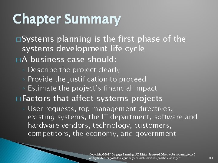 Chapter Summary � Systems planning is the first phase of the systems development life