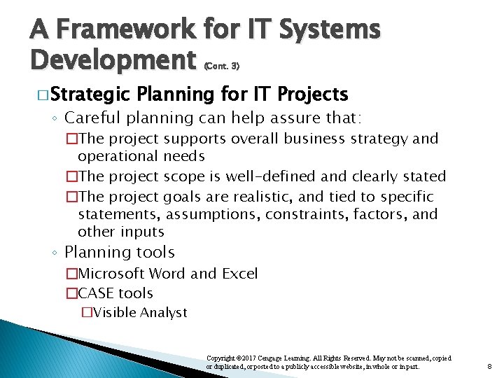 A Framework for IT Systems Development (Cont. 3) � Strategic Planning for IT Projects