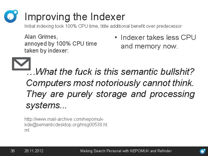 Improving the Indexer Initial indexing took 100% CPU time, little additional benefit over predecessor