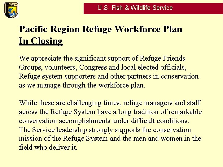 U. S. Fish & Wildlife Service Pacific Region Refuge Workforce Plan In Closing We
