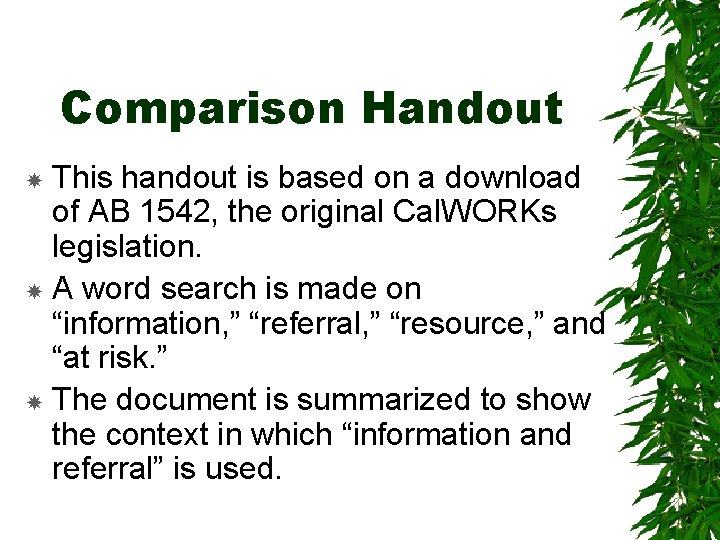 Comparison Handout This handout is based on a download of AB 1542, the original