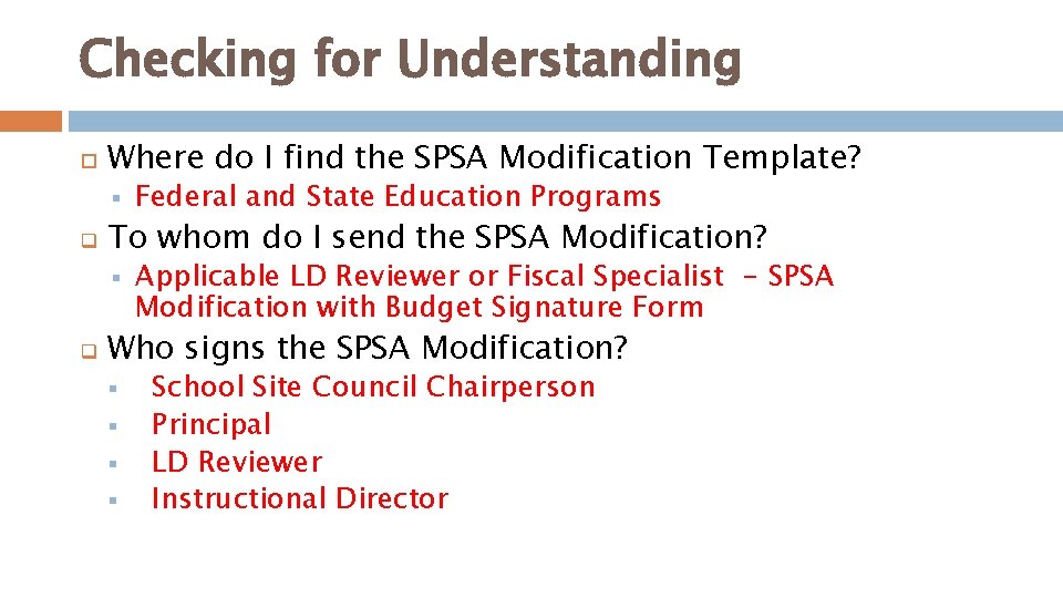 Checking for Understanding Where do I find the SPSA Modification Template? § q To