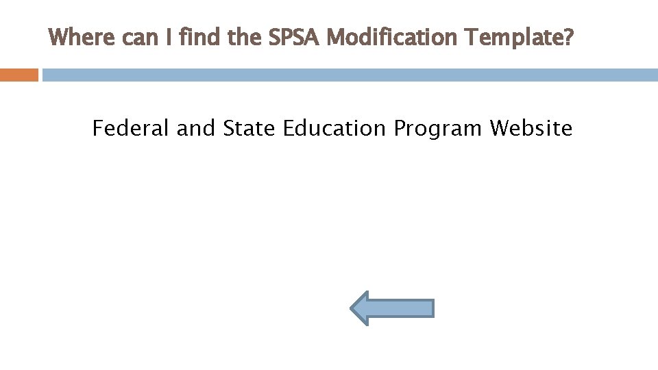 Where can I find the SPSA Modification Template? Federal and State Education Program Website