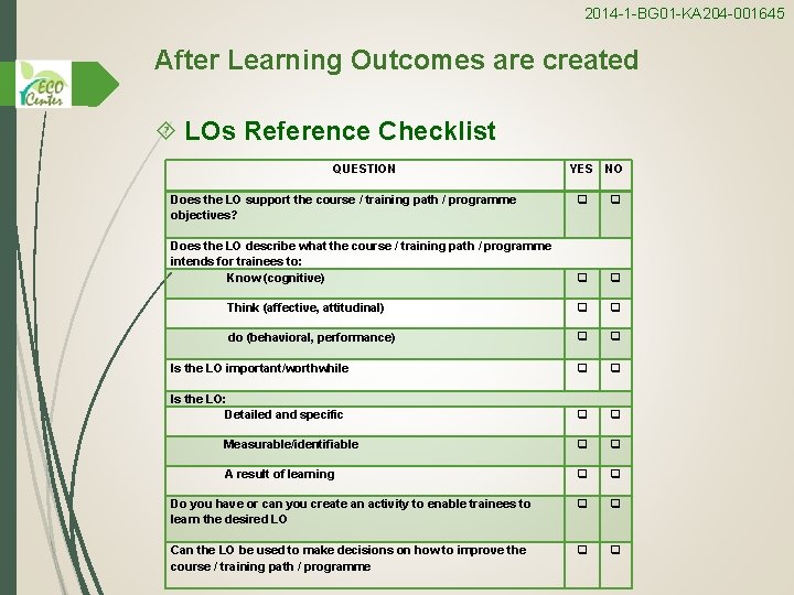 2014 -1 -BG 01 -KA 204 -001645 After Learning Outcomes are created LOs Reference