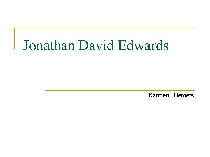 Jonathan David Edwards Karmen Lillemets 