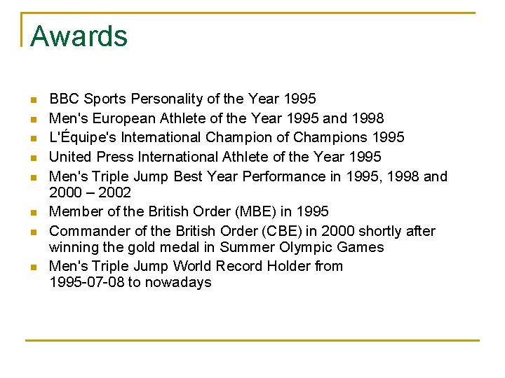 Awards n n n n BBC Sports Personality of the Year 1995 Men's European