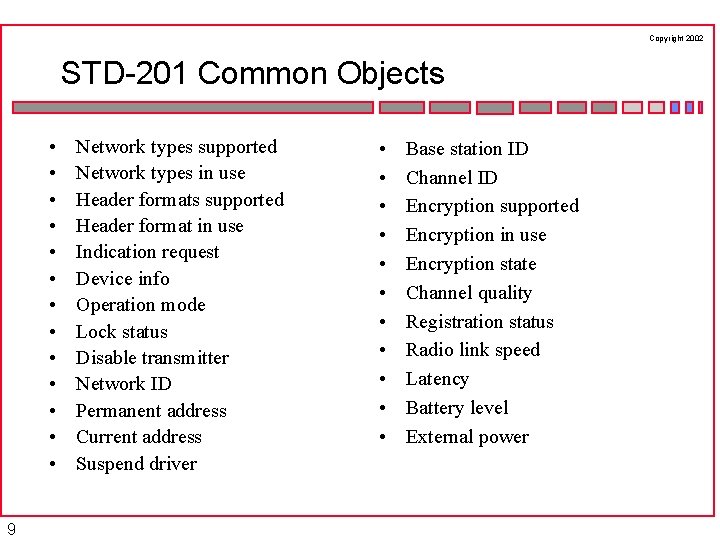 Copyright 2002 STD-201 Common Objects • • • • 9 Network types supported Network