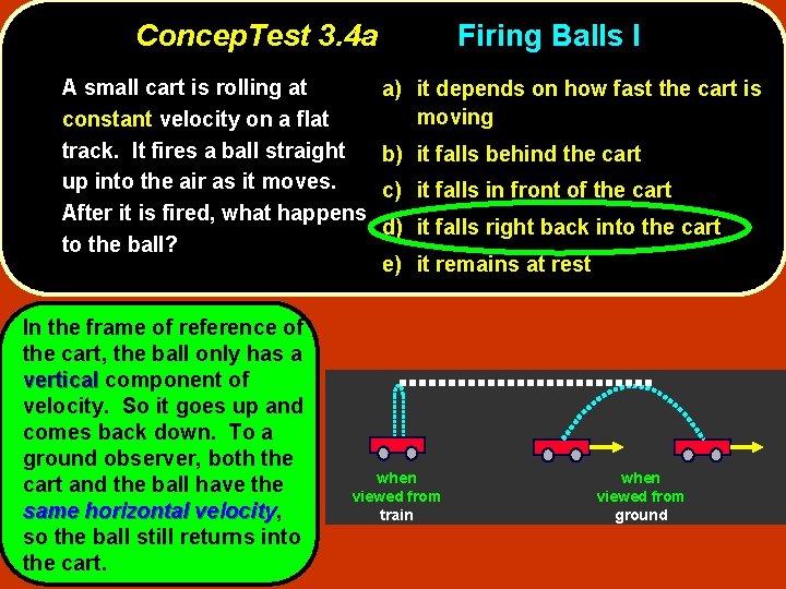 Concep. Test 3. 4 a A small cart is rolling at constant velocity on