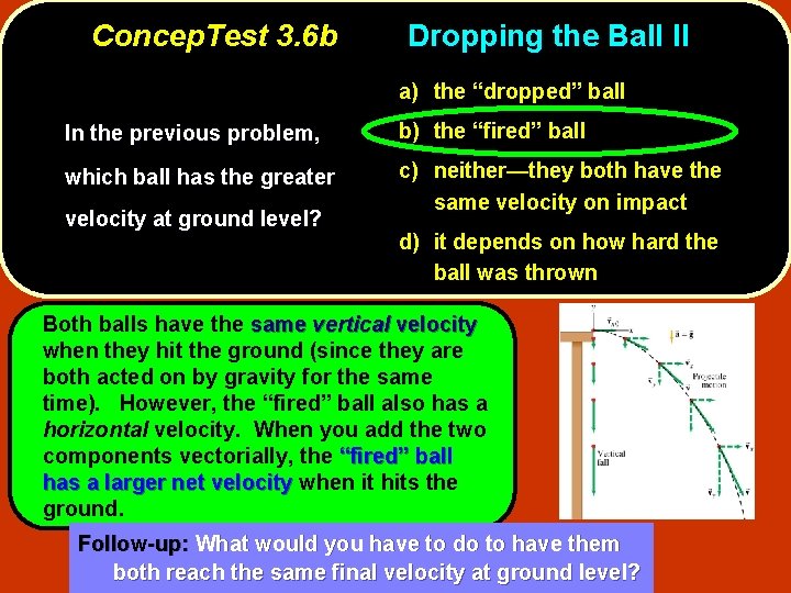 Concep. Test 3. 6 b Dropping the Ball II a) the “dropped” ball In