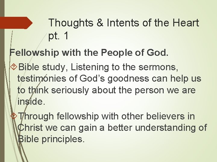 Thoughts & Intents of the Heart pt. 1 Fellowship with the People of God.