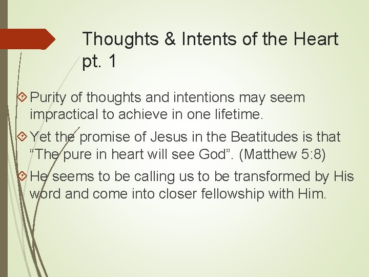 Thoughts & Intents of the Heart pt. 1 Purity of thoughts and intentions may