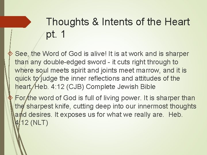 Thoughts & Intents of the Heart pt. 1 See, the Word of God is