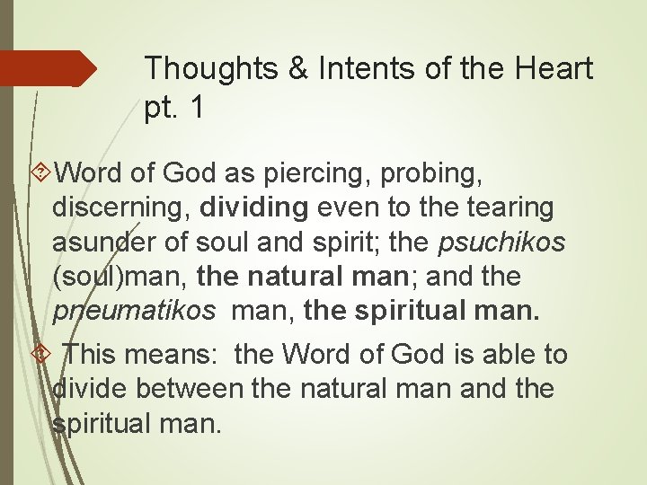 Thoughts & Intents of the Heart pt. 1 Word of God as piercing, probing,