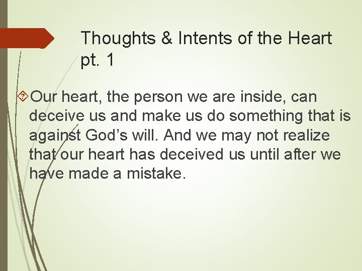 Thoughts & Intents of the Heart pt. 1 Our heart, the person we are