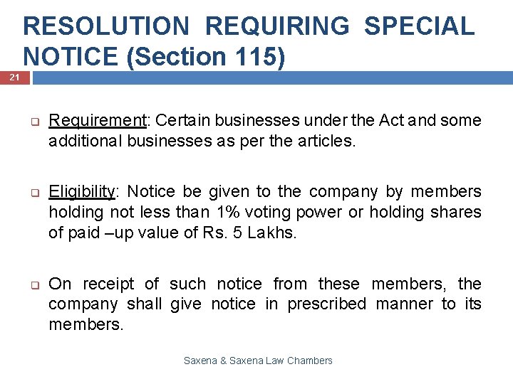 RESOLUTION REQUIRING SPECIAL NOTICE (Section 115) 21 q q q Requirement: Certain businesses under