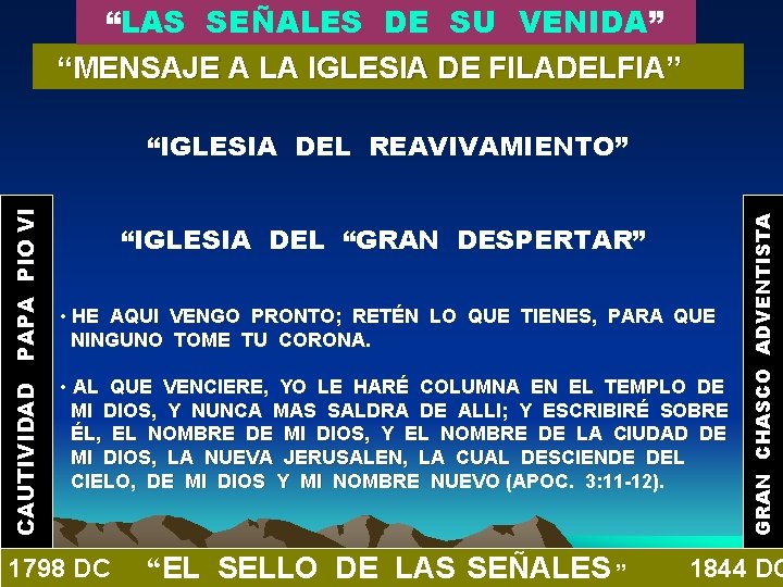 “LAS SEÑALES DE SU VENIDA” “MENSAJE A LA IGLESIA DE FILADELFIA” “IGLESIA DEL “GRAN