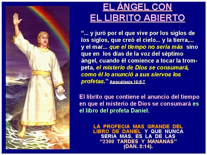 EL ÁNGEL CON EL LIBRITO ABIERTO “. . . y juró por el que