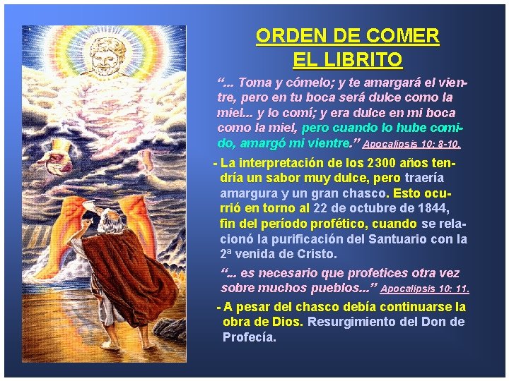 ORDEN DE COMER EL LIBRITO “. . . Toma y cómelo; y te amargará