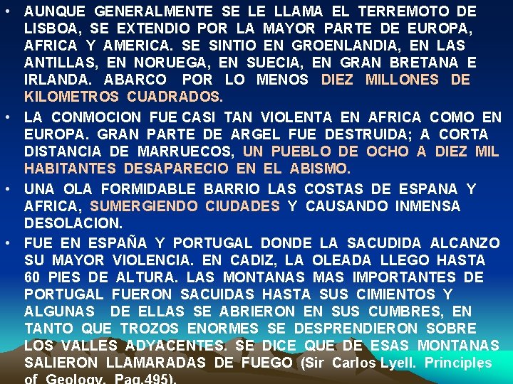  • AUNQUE GENERALMENTE SE LE LLAMA EL TERREMOTO DE LISBOA, SE EXTENDIO POR