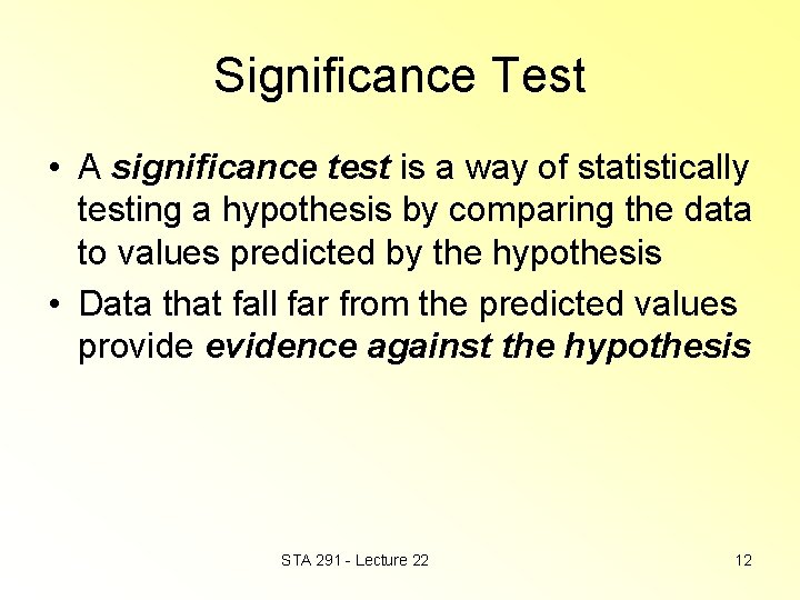 DRAFT STA 291 Lecture 22 Chapter 11 Testing