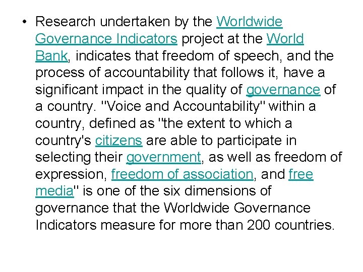  • Research undertaken by the Worldwide Governance Indicators project at the World Bank,