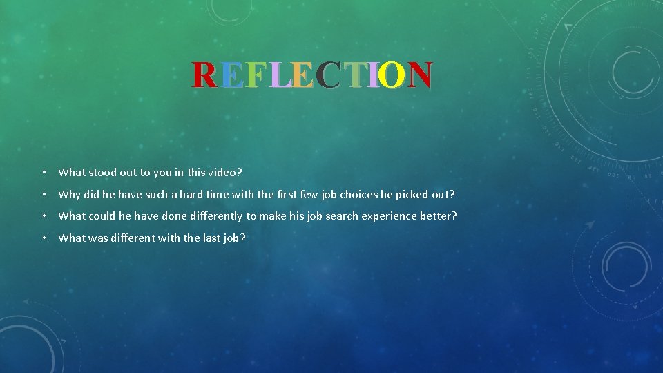 REFLECTION • What stood out to you in this video? • Why did he