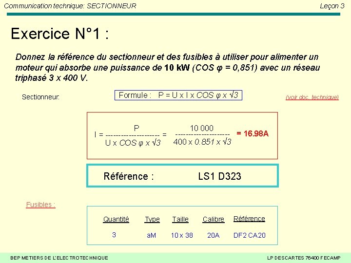 Communication technique: SECTIONNEUR Leçon 3 Exercice N° 1 : Donnez la référence du sectionneur