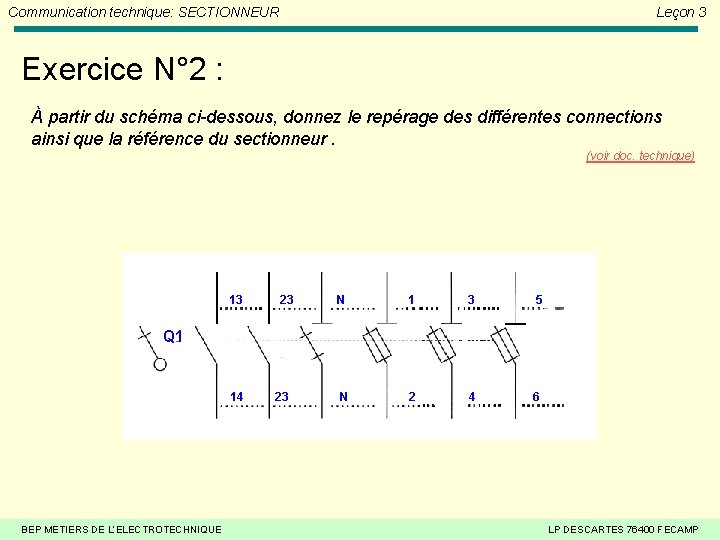 Communication technique: SECTIONNEUR Leçon 3 Exercice N° 2 : À partir du schéma ci-dessous,