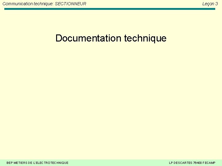 Communication technique: SECTIONNEUR Leçon 3 Documentation technique BEP METIERS DE L’ELECTROTECHNIQUE LP DESCARTES 76400