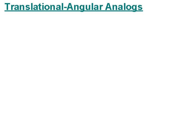 Translational-Angular Analogs 