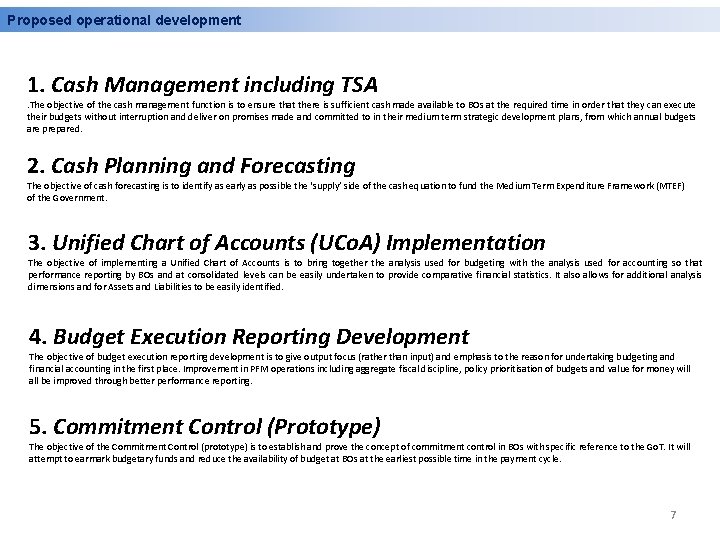 Proposed operational development 1. Cash Management including TSA . The objective of the cash