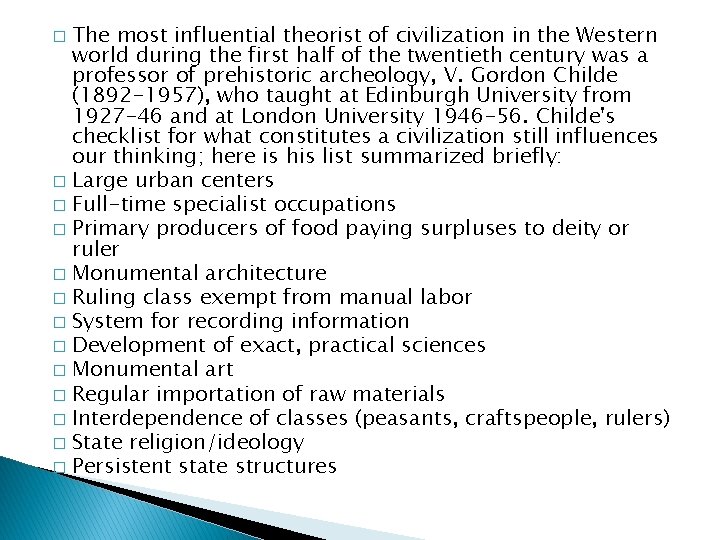 The most influential theorist of civilization in the Western world during the first half