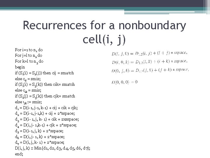 Recurrences fοr a nonbοundary cell(i, j) For i=1 to n 1 do For j=l