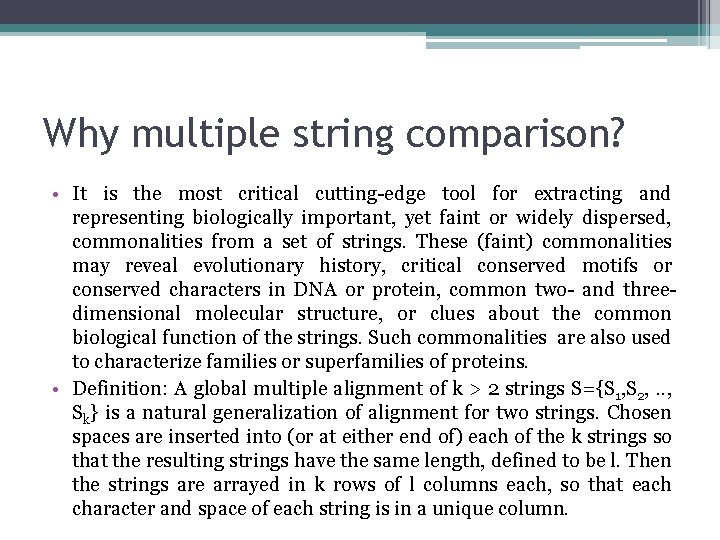 Why multiple string comparison? • It is the most critical cutting-edge toοl for extracting