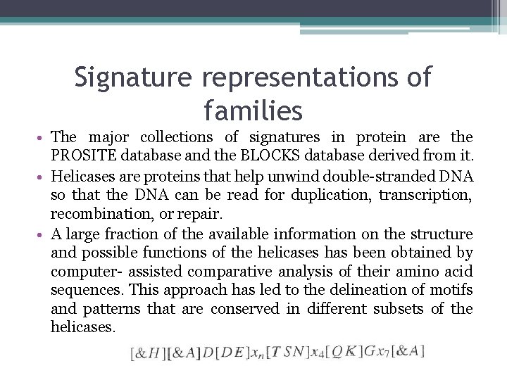 Signature representations οf families • The major collections of signatures in protein are the