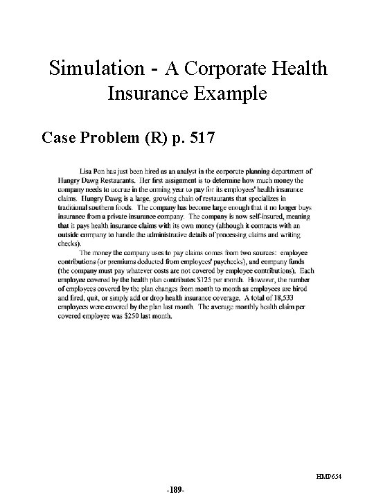 Simulation - A Corporate Health Insurance Example Case Problem (R) p. 517 HMP 654