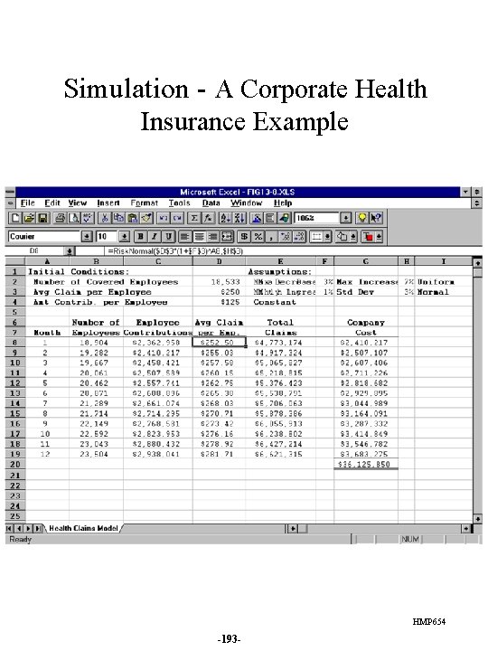 Simulation - A Corporate Health Insurance Example HMP 654 -193 - 