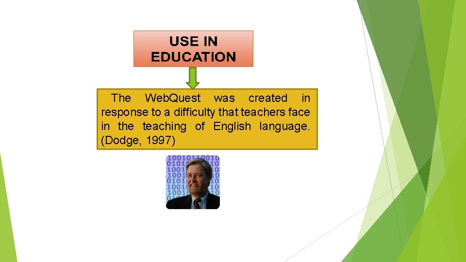 The Web. Quest was created in response to a difficulty that teachers face in